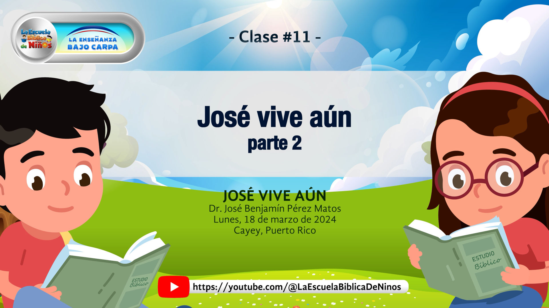 Clase 11 - José vive aún - Parte 2