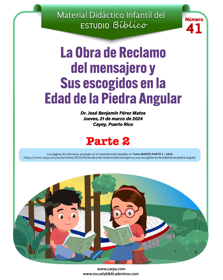La Obra de Reclamo del mensajero y Sus escogidos en la Edad de la Piedra Angular - Parte 2