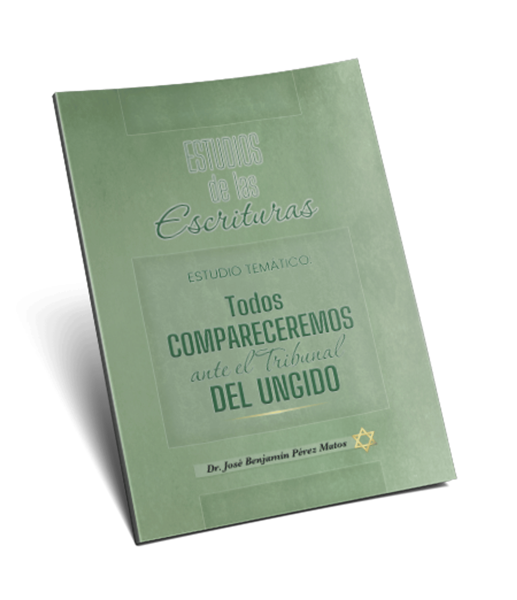 Todos compareceremos ante el Tribunal del Ungido 1