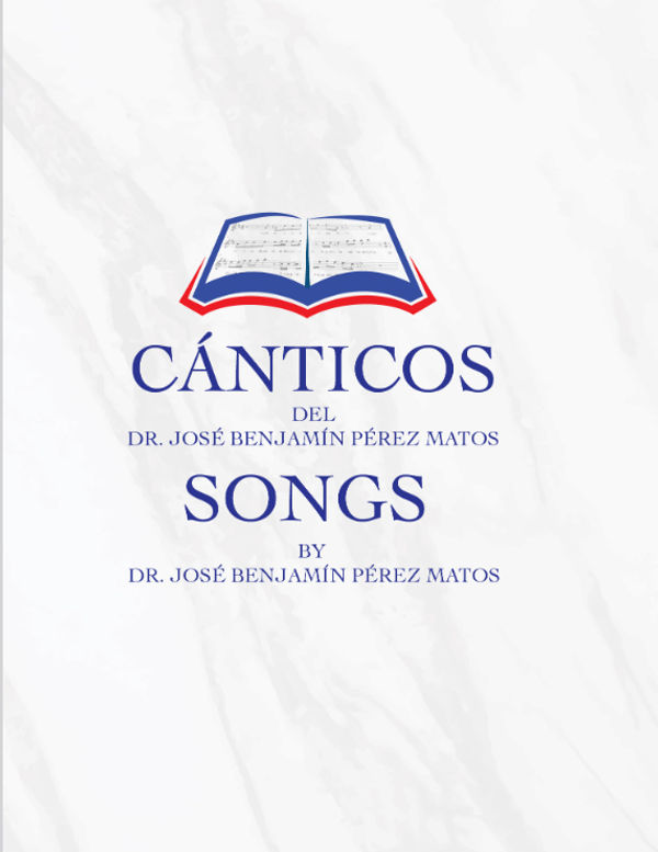Songs by Dr. José Benjamín Pérez Matos