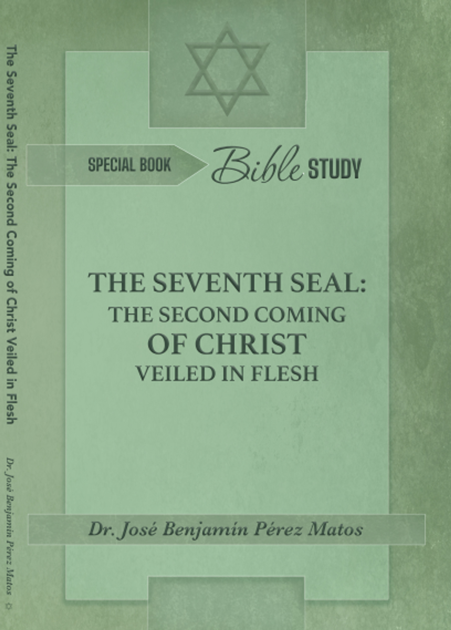The Seventh Seal: The Second Coming of Christ veiled in flesh 1