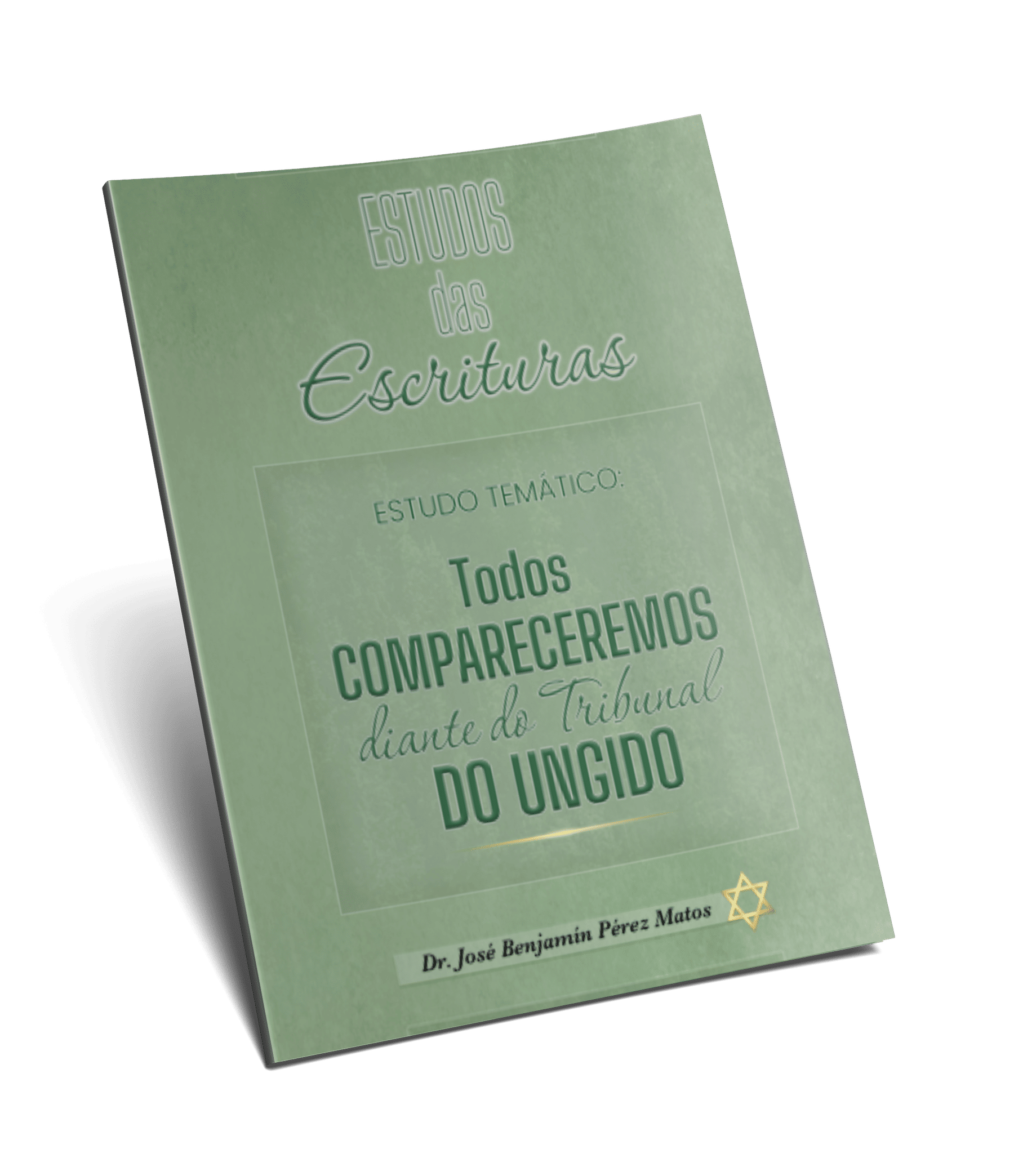 Todos compareceremos diante do Tribunal do Ungido 1