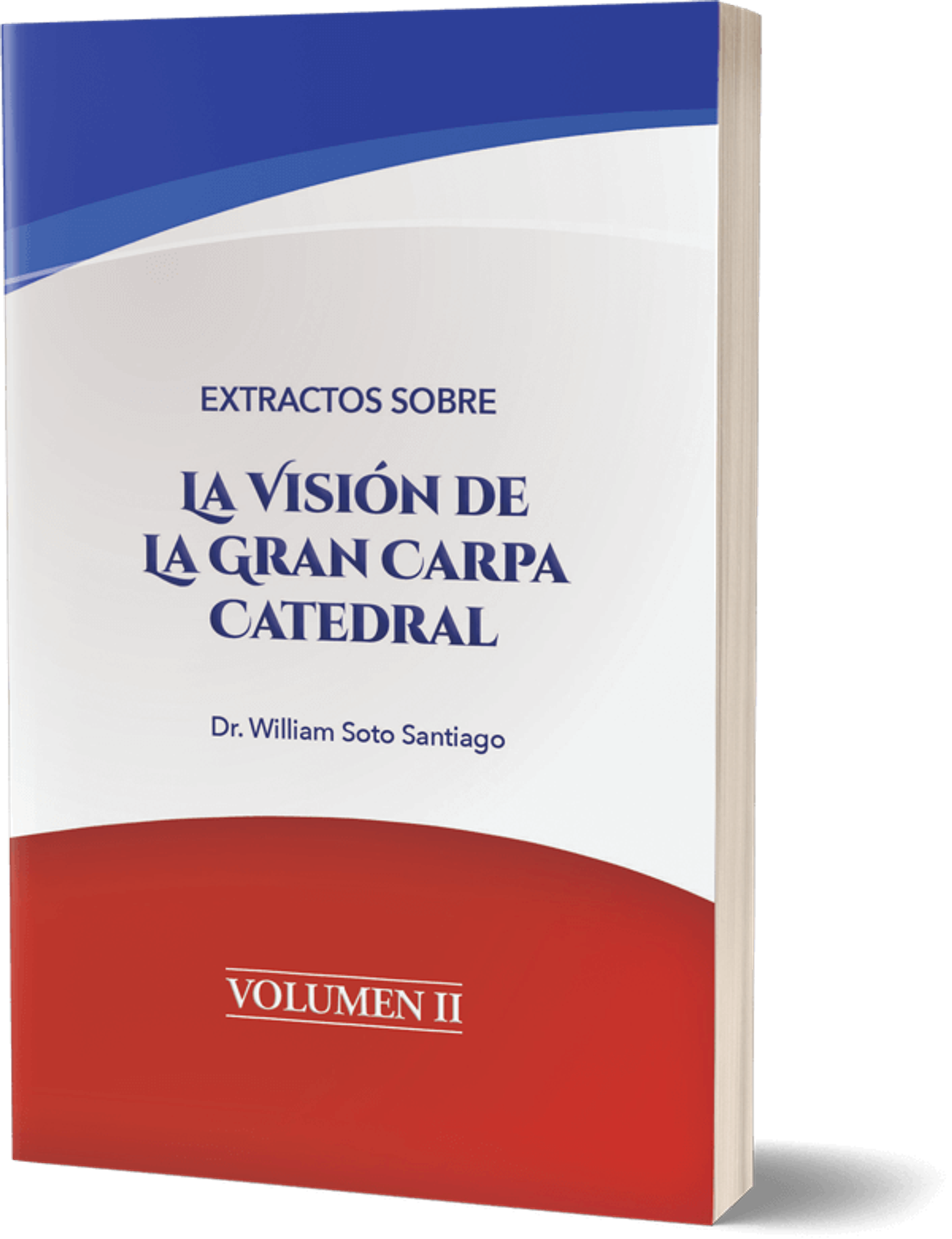 Extractos sobre La Visión de La Gran Carpa Catedral - Volumen 2 1