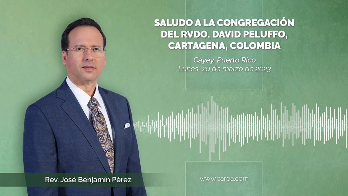 Greeting to the congregation of Rev. David Peluffo, Cartagena, Colombia