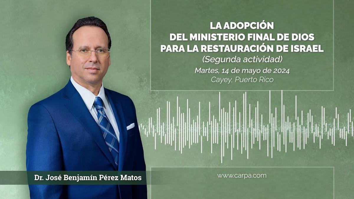 The adoption of God’s final ministry for the restoration of Israel
