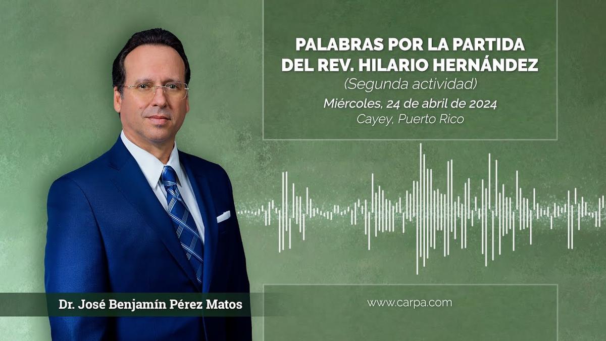 Palavras pela partida do Rev. Hilario Hernández