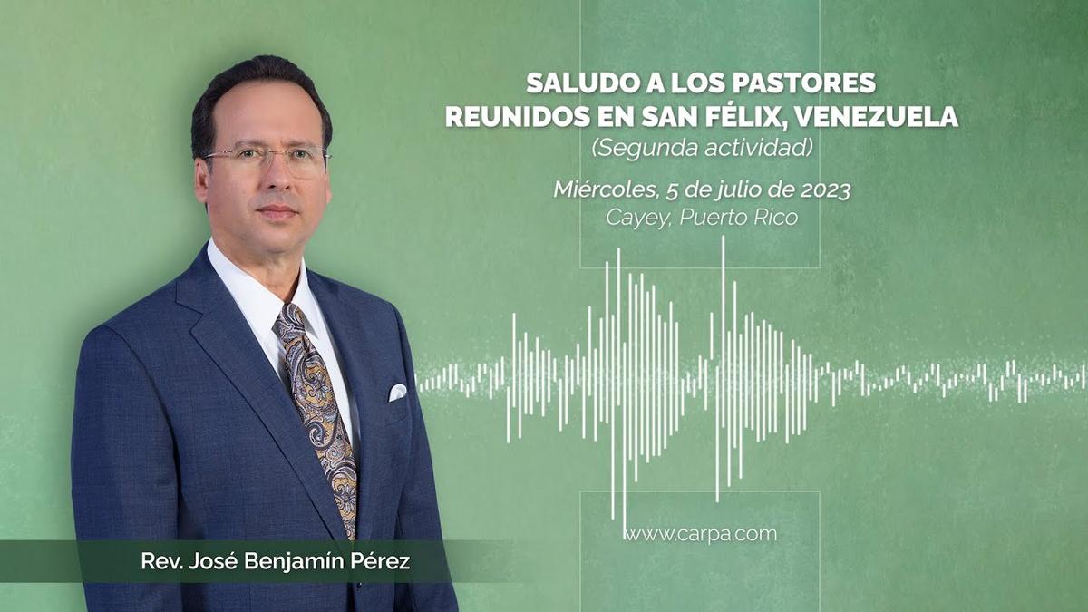 Saudação aos pastores reunidos em San Félix, Venezuela