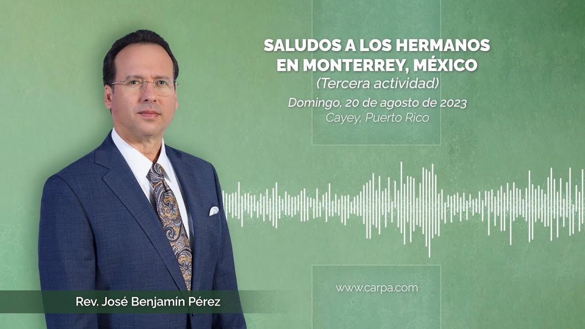 Greetings to the brethren in Monterrey, Mexico