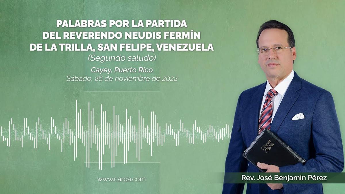 Palavras pela Partida do Reverendo Neudis Fermín de La Trilla, San Felipe, Venezuela
