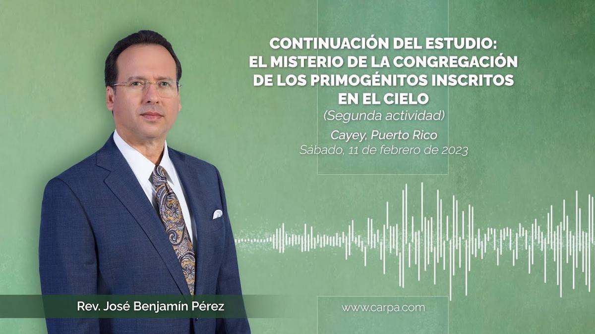 Continuation of the Study:  “The mystery of the general assembly of the  firstborn written in Heaven”