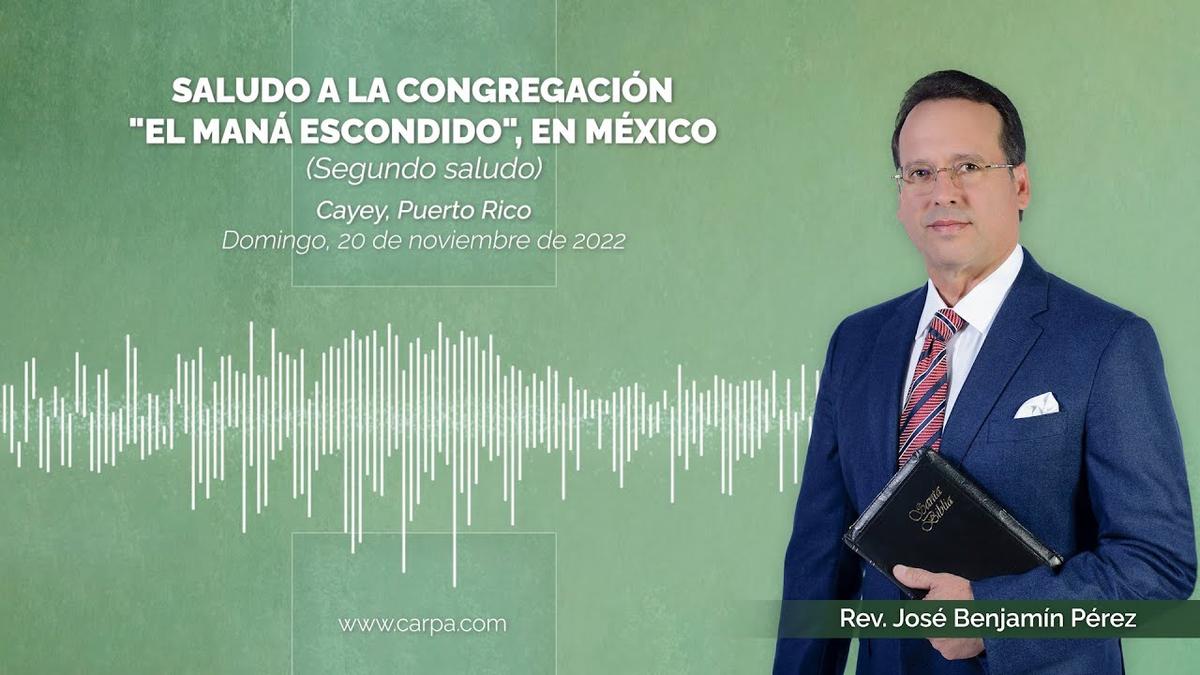 Saudação à Congregação "O Maná Escondido", no Mexico