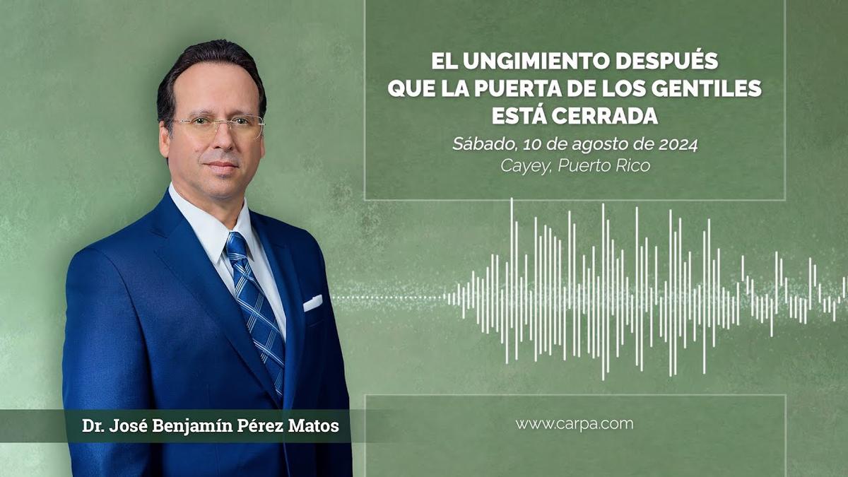 El ungimiento después que la Puerta de los gentiles está cerrada