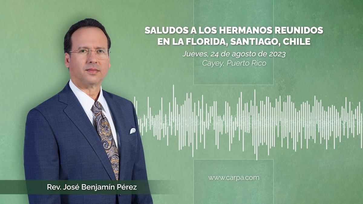 Saudações aos irmãos reunidos em La Florida, Santiago, Chile