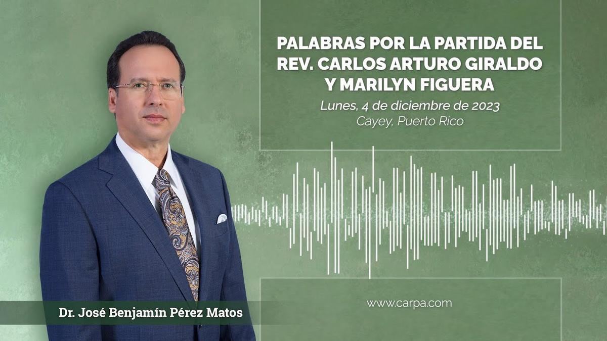 Palavras pela partida do Rev. Carlos Arturo Giraldo e Marilyn Figuera