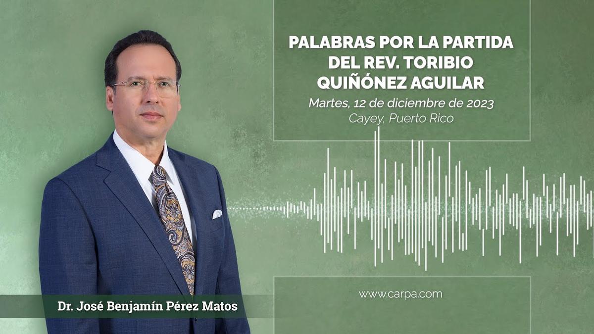 Palavras pela partida do Rev. Toribio Quiñónez Aguilar