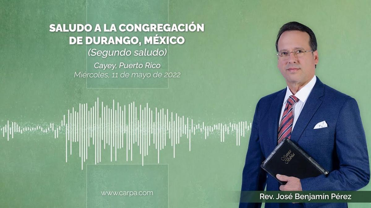 Greeting to the congregation of Durango, Mexico