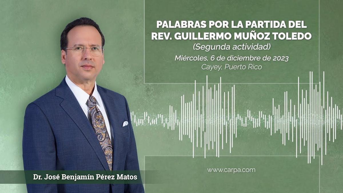 Palavras pela partida do Rev. Guillermo Muñoz Toledo